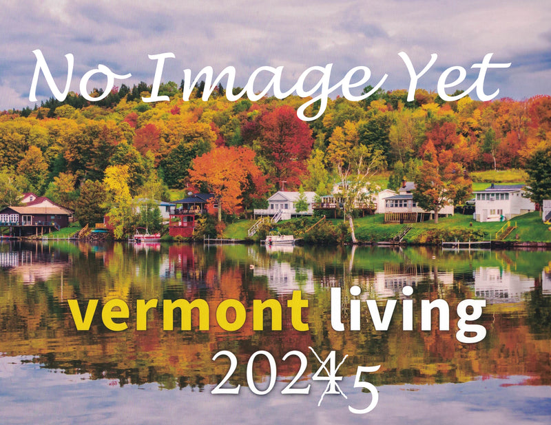 2025 Vermont Living Wall Calendar