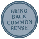 Sip Sip Hooray Coaster -  Bring Back Common Sense
