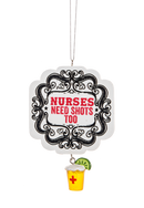 Nurses Need Shots Too Ornament
