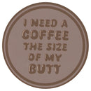 Sip Sip Hooray Coaster -  I Need a Coffee the Size of My Butt