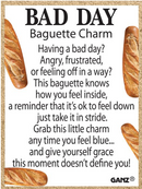 Bad Day Baguette Charm - Gift Shoppe >> Jewelry >> Charms and Worry Stones - by The Country Christmas Loft - view 3