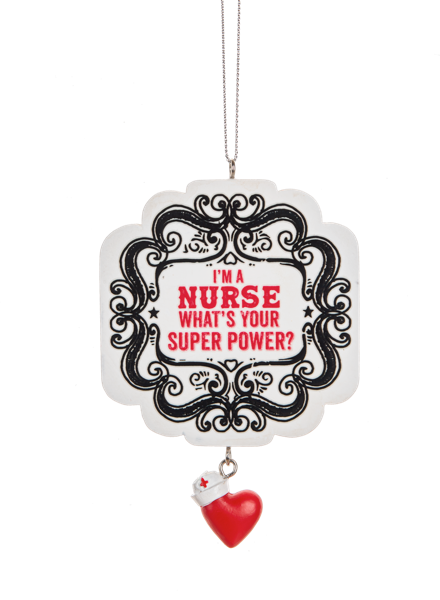 Nurse Ornament - I'm A Nurse What's Your Super Power?