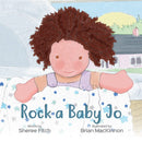 Rock-a Baby Jo – Soft Board Book by Sheree Fitch & Brian MacKinnon