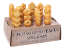 Life Is What You Bake It  Spreaders -