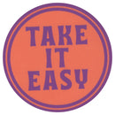 Sip Sip Hooray Coaster -  Take it Easy