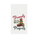 Friends Make The Best Presents Towel - Kitchen Towels and Cloths - by C & F Home