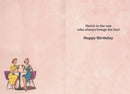 Here's To The One That Brings The Fun - Birthday Card