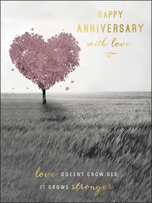 Anniversary Card - Love Doesn't Grow Old - The Country Christmas Loft