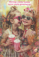 Never Growing Up Sisters - Birthday Card