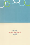 7 Day Weekends  - Retirement Card - Gift Shoppe >> Greeting Cards >> Retirement - by Leanin Tree - view 2