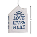 Love Lives Here  Hallmark Christmas Ornament