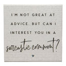 Small Talks Sign - Sarcastic Comment