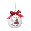 Friends are the Best Presents - Ornament - Glass - by C & F Home