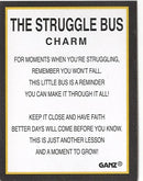 Struggle Bus Charm - A Reminder of Perseverance - Gift Shoppe >> Jewelry >> Charms and Worry Stones - by Ganz - view 3