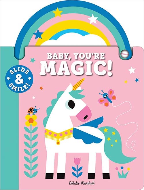 Slide and Smile: Baby, You're Magic! Board Book