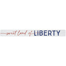 16 inch Shelf Sitter Sign - Sweet Land Of Liberty