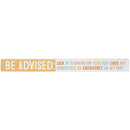 16 inch Shelf Sitter Sign - Be Advised - Paintings and Prints - by Sincere Surroundings