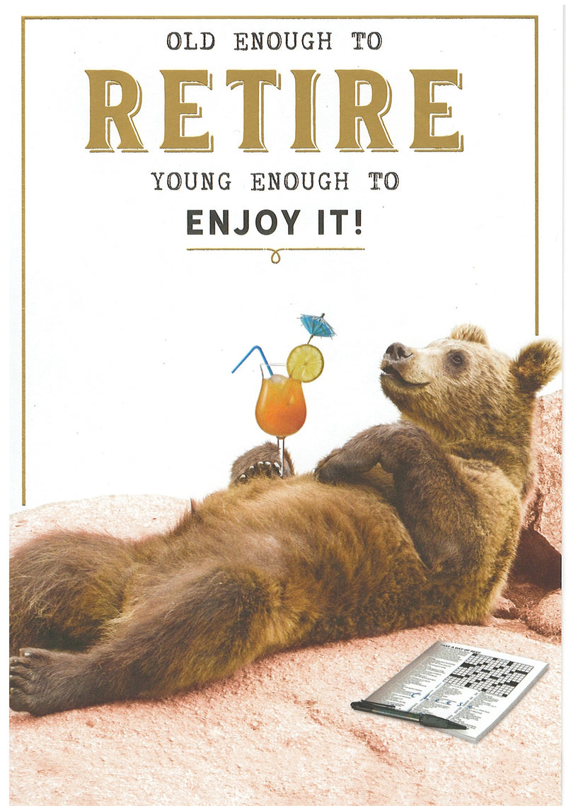 Old Enough To - Retirement Card