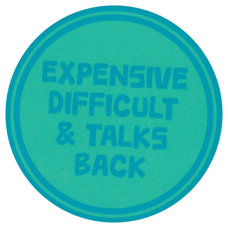 Sip Sip Hooray Coaster -  Expensive Difficult and Talks Back