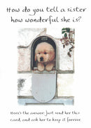 How Do You Tell A Sister How Wonderful She Is - Greeting Card - The Country Christmas Loft