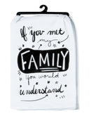 Snarkasms Family: The Flour Sack Towel for Anyone Who Gets It