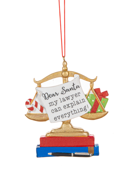 Lawyer Ornament - Dear Santa, My Lawyer Can Explain Everything!
