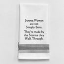 Dish Towel - Strong Women are Not Simply Born - Housewares >> Linens >> Kitchen Towels and Cloths - by Wild Hare Designs