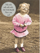 I'm Younger Birthday Card  - Birthday Card - Gift Shoppe >> Greeting Cards >> Birthday - by Leanin Tree