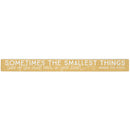 16 inch Shelf Sitter Sign - Smallest Things - Paintings and Prints - by Sincere Surroundings