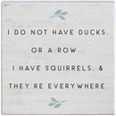 Small Talks Sign - Squirrels Everywhere
