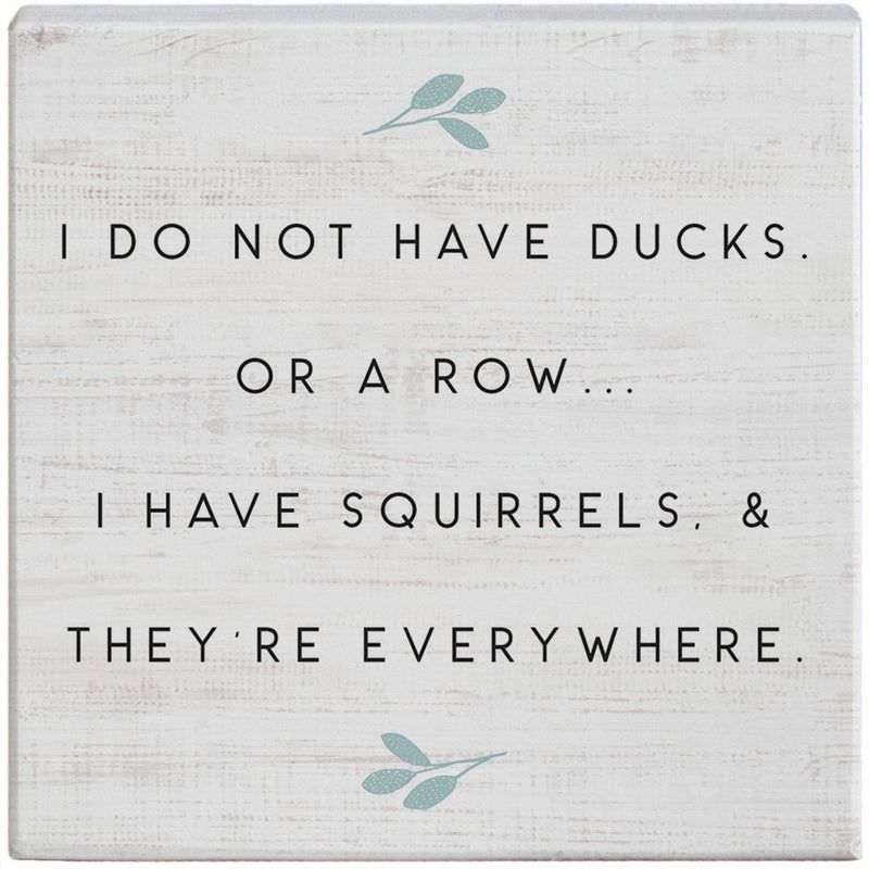 Small Talks Sign - Squirrels Everywhere