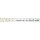 16 inch Shelf Sitter Sign - Sisters Make The Best Friends - Paintings and Prints - by Sincere Surroundings