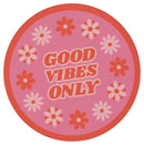 Sip Sip Hooray Coaster -  Good Vibes Only - Pink Floral