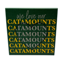 Small Talks Sign - We Love Our Catamounts Green/Gold - Paintings and Prints - by Sincere Surroundings