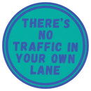Sip Sip Hooray Coaster -  There's No Traffic in Your Own Lane