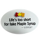 Lifes Too Short For Fake Maple Syrup  Decal