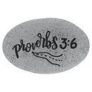 Proverb Stone - In All Your Ways Acknowledge Him and He Will Make Your Path Straight