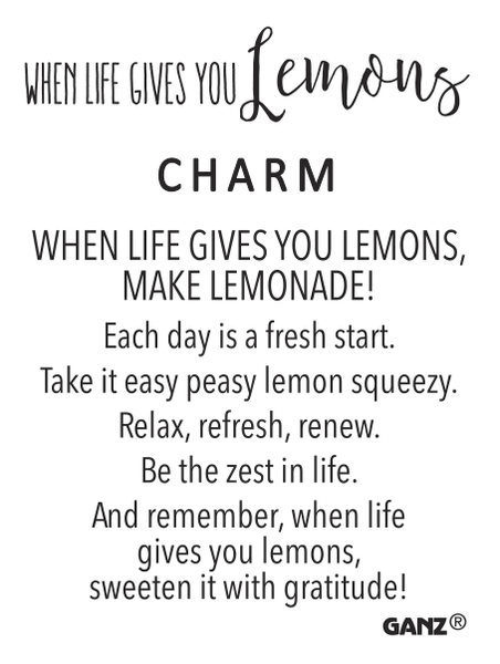 When Life gives You Lemons Charm