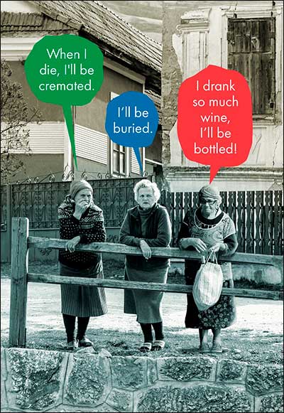Birthday Card -  I Drank So Much Wine, I’ll Be Bottled - The Country Christmas Loft
