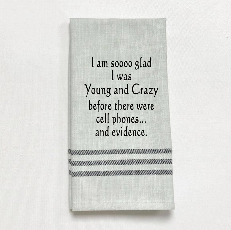 Dish Towel - Young And Crazy - The Country Christmas Loft