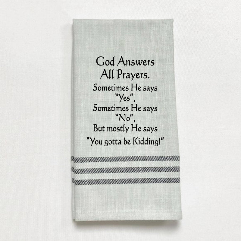 Dish Towel - God Answers All Prayers - The Country Christmas Loft