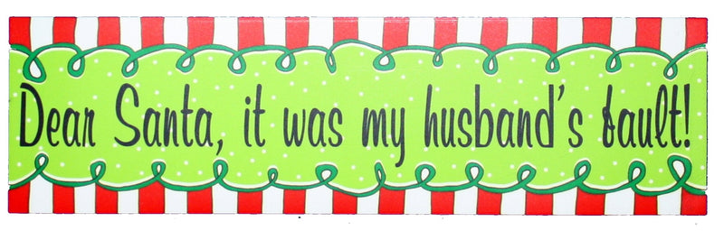 Vinyl Holiday Car Magnets - Dear Santa, It Was My Husband's Fault - The Country Christmas Loft