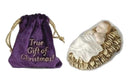 Baby Jesus in Velvet Bag The True Gift of Christmas - The Country Christmas Loft