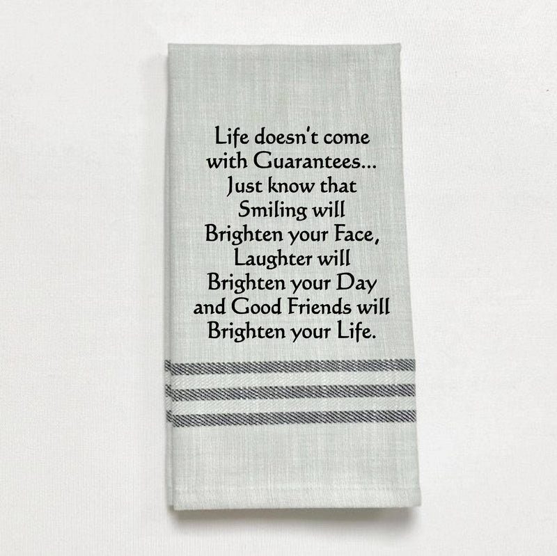 Dish Towel - Life Does Not Come With Guarantees - The Country Christmas Loft