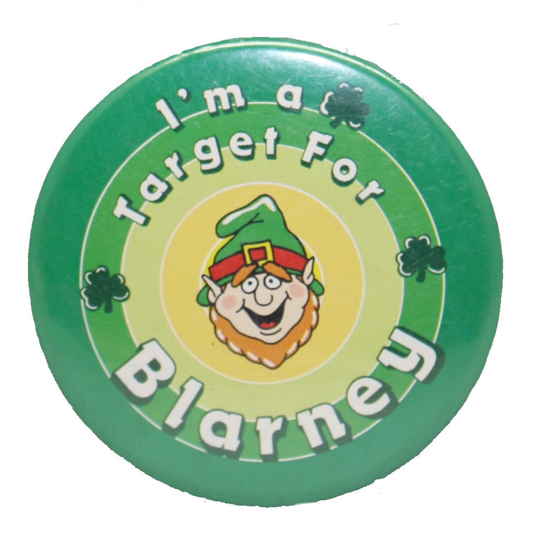 St Patricks Day Pin - I'm a target for Blarney - The Country Christmas Loft