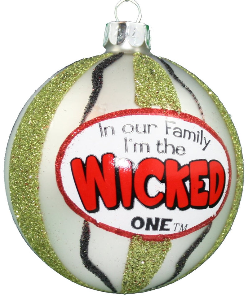 80mm Glass 'In Our Family I am the' Ball Ornament - Wicked